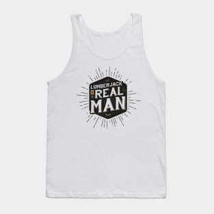 A LUMBERJACK IS A REAL MAN Tank Top